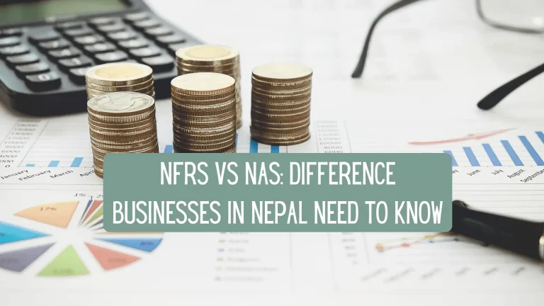NFRS vs NAS: What the Difference Means for Your Business in Nepal