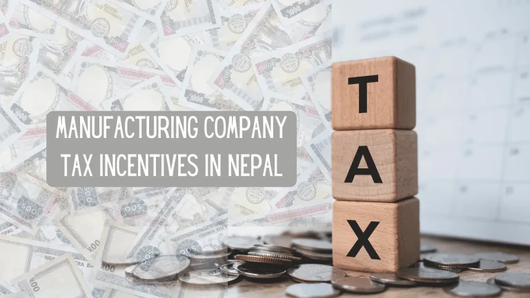 Manufacturing Company Tax Incentives in Nepal: Reduced Rates, Exemptions, and IRD Filing