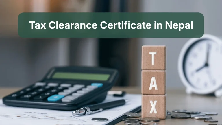 Tax Clearance Certificate in Nepal: Who Needs It, How to Get It, and What Can Block It